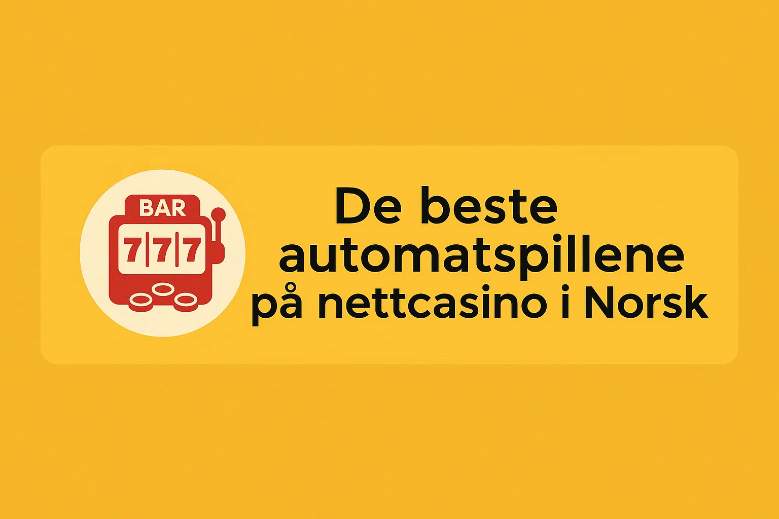 De beste automatspillene på nettcasino i Norsk
